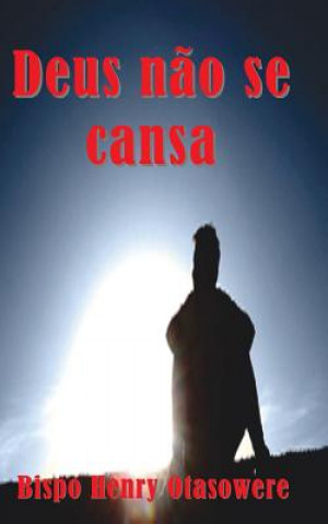 Deus n?o se cansa