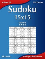 Sudoku 15x15 - Extreme - Volume 26 - 276 Puzzles