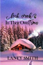 Lock Creek: In Their Own Time
