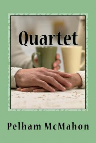 Quartet: Four Dramas for Small Spaces