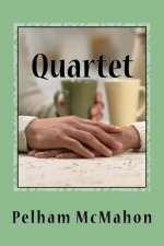 Quartet: Four Dramas for Small Spaces