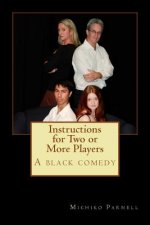 Instructions for Two or More Players: A black comedy