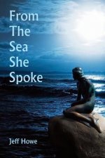 From The Sea She Spoke