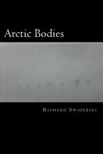 Arctic Bodies: In Touch with the Cold and the Dark from Afar