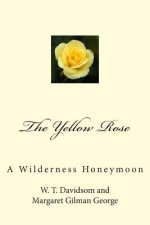 The Yellow Rose: A Wilderness Honeymoon