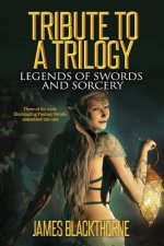 Tribute to a Trilogy: Legends of Dragons Swords and Sorcery