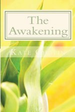 The Awakening: And selected short Stories