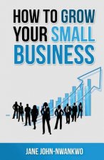 How to grow your small business