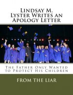Lindsay M. Lyster Writes an Apology Letter: The Father Only Wanted to Protect His Children