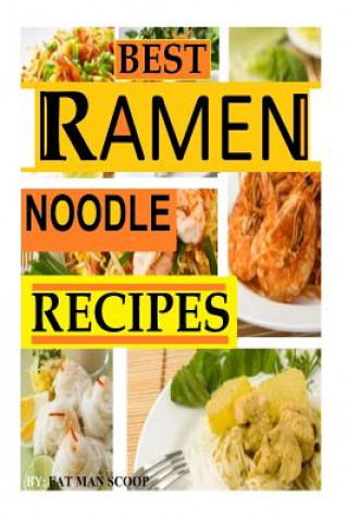 BEST Ramen Noodle Recipes: Easy noodle recipes
