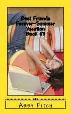 Best Friends Forever Summer Vacation: Book #3