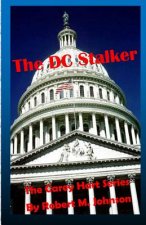 The DC Stalker: The Carey Hart Series