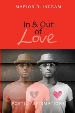 In and Out of Love: Poetic Affirmations