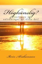 Hogkanslig?: Ytterligare 21 anledningar att älska det!