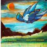 Pajaritos - Les petits oiseaux