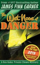 The Wet Nose of Danger