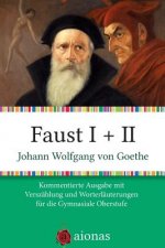 Faust I + II: Kommentierte Ausgabe Mit Versz