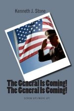 The General Is Coming! The General Is Coming!: Screw up/Move up