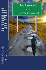 Go Forward and Look Upward