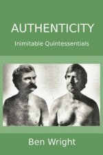 Authenticity: Inimitable Quintessentials