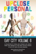 Gay City: Volume 6: UpClose Personal