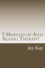 7 Minutes of ZEN Anti Ageing Therapy!: Therapy, Healing, Anti-Ageing