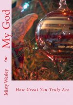 My God: How Great You Truly Are