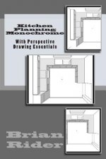 Kitchen Planning Monochrome: With Perspective Drawing Essentials