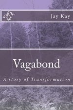 Vagabond: A story of Transformation