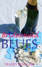 The Bridesmaid Blues