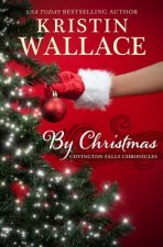 By Christmas: Covington Falls Chronicles