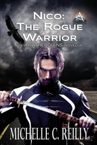 Nico: The Rogue Warrior: An Anathergians Novella