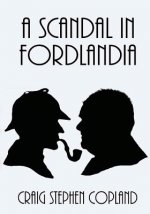 A Scandal in Fordlandia - Large Print: A New Sherlock Holmes Mystery
