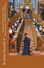 Medieval Philosophy: The Epistemology of Henry of Ghent