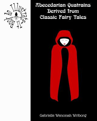 Abecedarian Quatrains Derived from Classic Fairy Tales