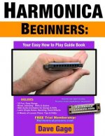 Harmonica Beginners - Your Easy How to Play Guide Book