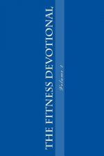 The Fitness Devotional: Volume 2