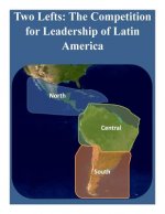 Two Lefts: The Competition for Leadership of Latin America