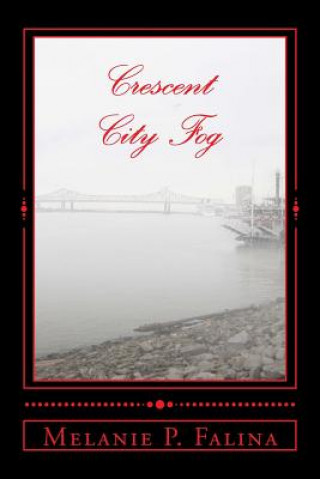 Crescent City Fog: Poems inspired by New Orleans