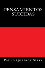 Pensamientos Suicidas: Suicidas