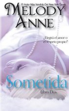 Sometida: RENDICIÓN - Libro Dos (Spanish Edition)