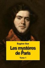 Les myst?res de Paris: Premier tome