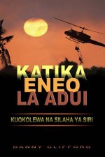 Swahili - Katika Eneo La Adui Kuokolewa Na Silaha YA Siri