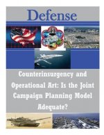 Counterinsurgency and Operational Art: Is the Joint Campaign Planning Model Adequate?