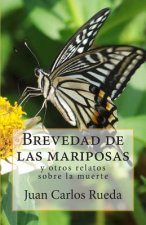 Brevedad de las mariposas y otros relatos sobre la muerte