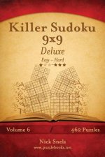 Killer Sudoku 9x9 Deluxe - Easy to Hard - Volume 6 - 462 Puzzles