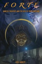 Forte: Marcus Theathos and the Rise of the Guardians