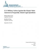 U.S. Military Action Against the Islamic State: Answers to Frequently Asked Legal Questions