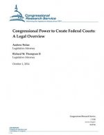 Congressional Power to Create Federal Courts: A Legal Overview