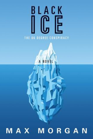 Black Ice: The 66 Degree Conspiracy